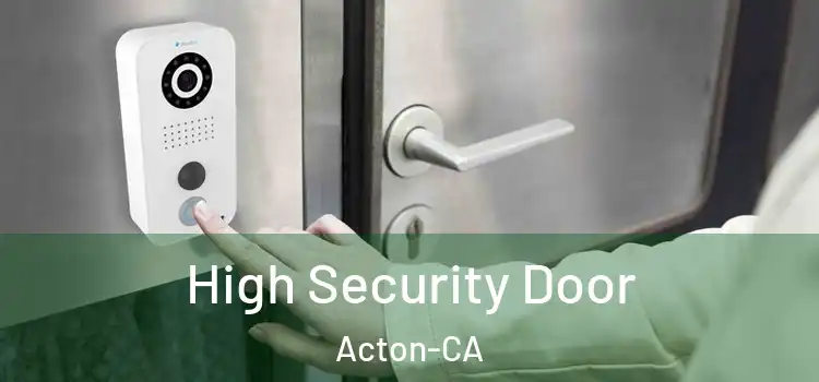  High Security Door Acton-CA