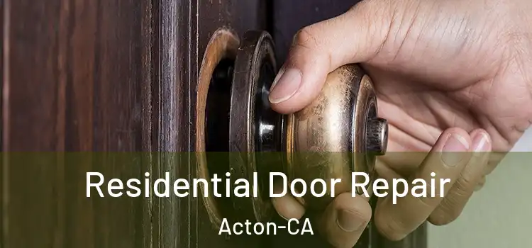  Residential Door Repair Acton-CA