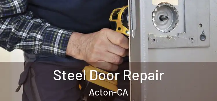  Steel Door Repair Acton-CA