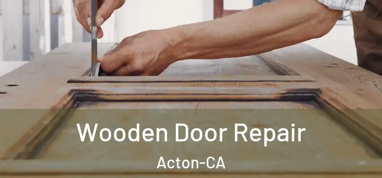  Wooden Door Repair Acton-CA